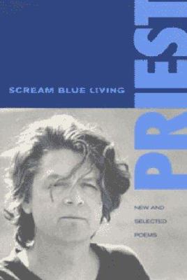 Scream blue living : new and selected poems