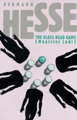 The glass bead game : (Magister Ludi)