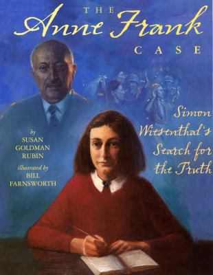 The Anne Frank case : Simon Wiesenthal's search for the truth