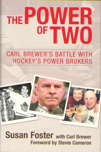 The power of two : Carl Brewer's battle with hockey's power brokers