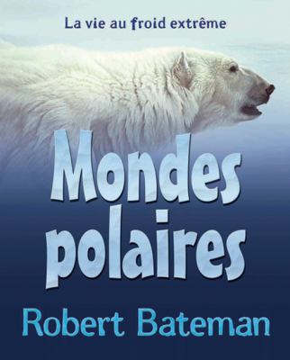 Mondes polaires : la vie au froid extrême