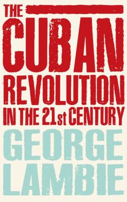 The Cuban Revolution in the 21st century