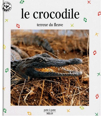 Le crocodile : terreur du fleuve