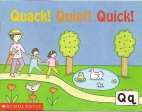 Quack! Quiet! Quick!