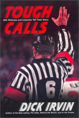 Tough calls : NHL referees and linesmen tell their story