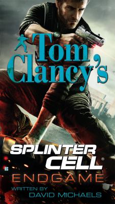 Tom Clancy's splinter cell. Endgame /