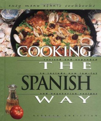 Cooking the Spanish way : revised and expanded to include new low-fat and vegetarian recipes