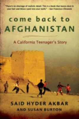 Come back to Afghanistan : a California teenager's story