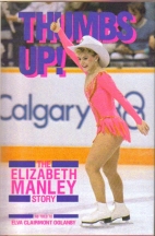Thumbs up! : the Elizabeth Manley story