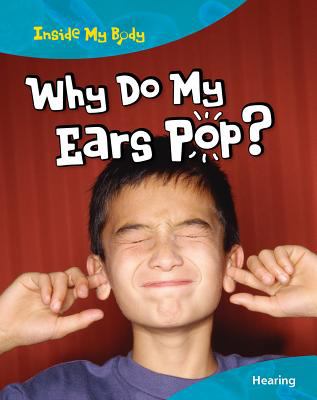 Why do my ears pop? : hearing