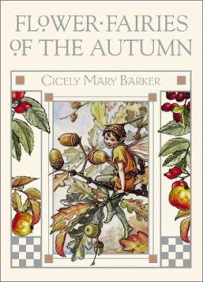 Flower fairies of the autumn : with the nuts and berries they bring : poems and pictures