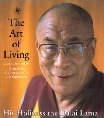 The art of living : a guide to contentment, joy, and fulfillment