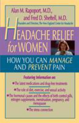 Headache relief for women : how you can manage and prevent pain