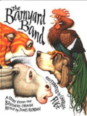 The barnyard band : a story from the Brothers Grimm