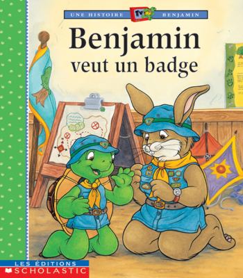 Benjamin veut un badge
