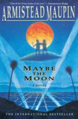 Maybe the moon : a novel