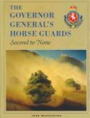 The Governor General's Horse Guards : second to none