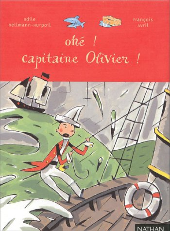 Ohe! Capitaine Olivier!