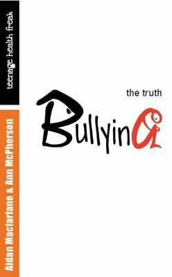 Bullying : the truth
