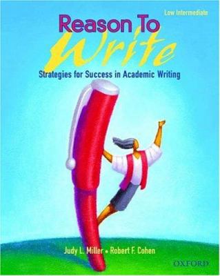 Reason to write : strategies for success in academic writing : low intermediate