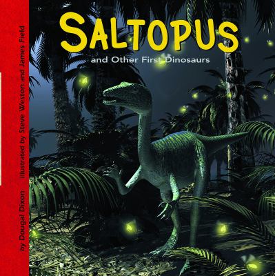 Saltopus and other first dinosaurs