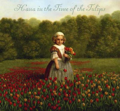 Hana in the time of the tulips