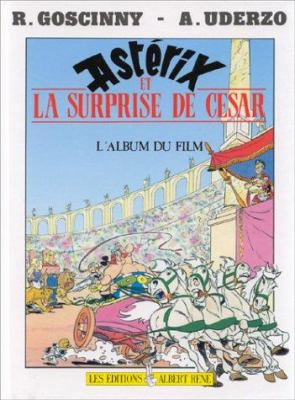 Astérix et la surprise de César : l'album du film