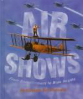 Air shows : from barnstormers to Blue Angels