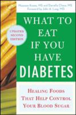 What to eat if you have diabetes : healing foods that help control your blood sugar