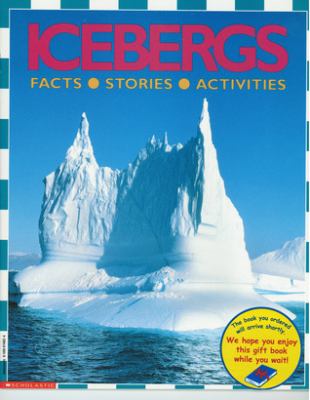 Icebergs : titans of the oceans