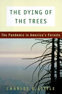 The dying of the trees : the pandemic in America's forests