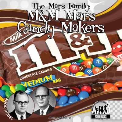 The Mars family : M&M Mars candy makers