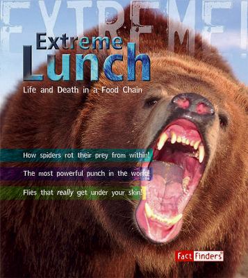 Extreme lunch : life and death in a food chain