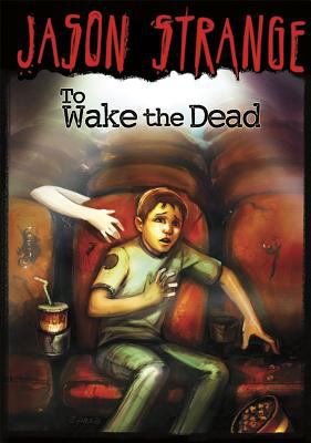 To wake the dead