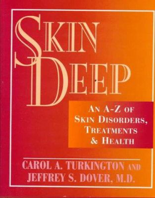 Skin deep : an A-Z of skin disorders, treatments and health