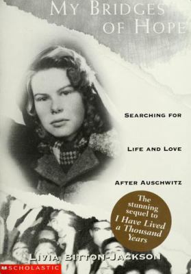 My bridges of hope : searching for life and love after Auschwitz