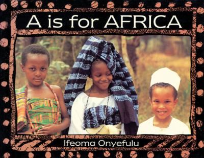 A is for Africa : an alphabet in words and pictures