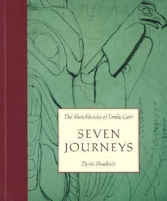 Seven journeys : the sketchbooks of Emily Carr