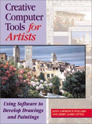 Creative computer tools for artists : using software to develop drawings and paintings