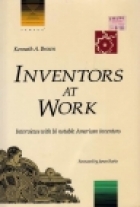 Inventors at work : interviews with 16 notable American inventors