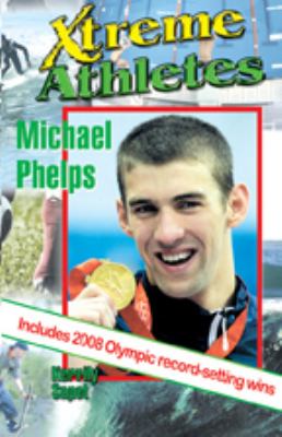 Xtreme athletes : Michael Phelps