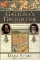 Galileo's daughter : a historical memoir of science, faith, and love