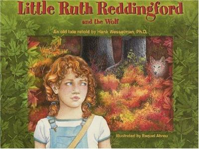 Little Ruth Reddingford and the wolf : an old tale