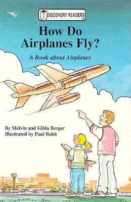 How do airplanes fly? : a book about airplanes
