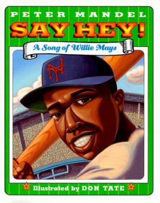 Say hey : a song of Willie Mays