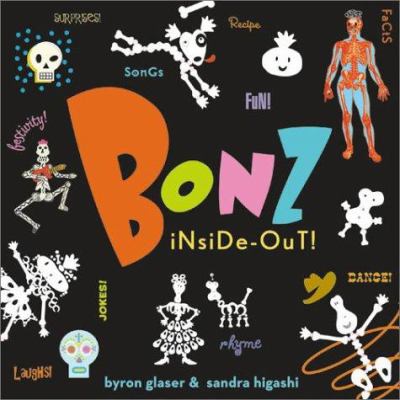 Bonz, inside-out! : a rhythm, rhyme & reason bone-anza!