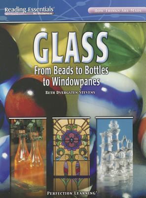 Glass : from beads to bottles to windowpanes