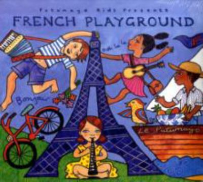 Putumayo Kids presents French playground