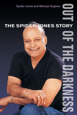 Out of the darkness : the Spider Jones story