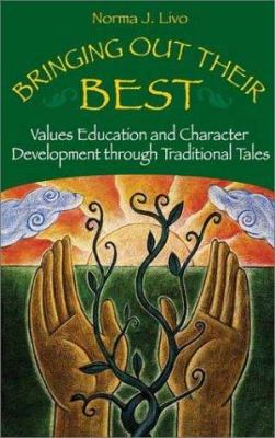 Bringing out their best : values education and character development through traditional tales